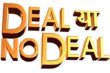 Deal Ya No Deal Hindi tv-serials on SONY ENTERTAINMENT