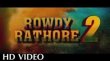 Rowdy Rathore 2 Movie Review Hindi Movie Review