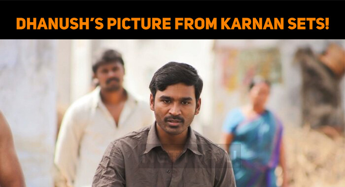 Dhanush’s Pictures From Karnan Sets! | NETTV4U