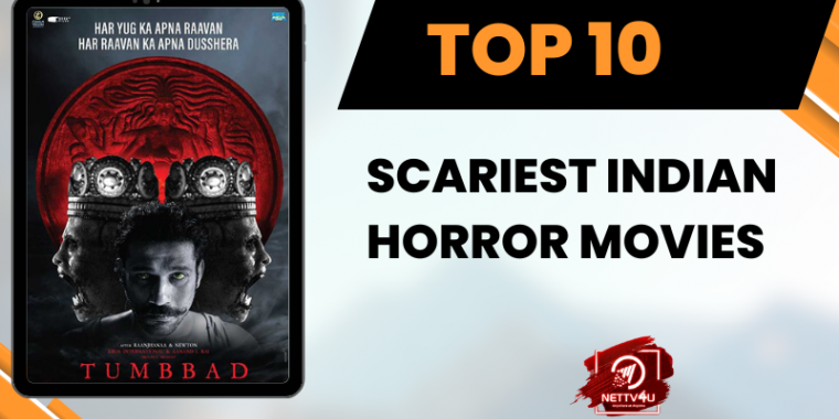 Top 10 Scariest Indian Horror Movies Latest Articles Nettv4u