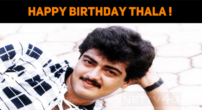 Happy Birthday, Thala Ajith! | NETTV4U