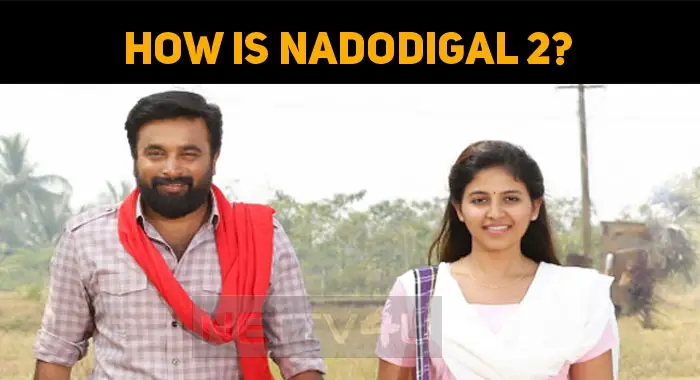 How Is Nadodigal 2? Want To Watch It?