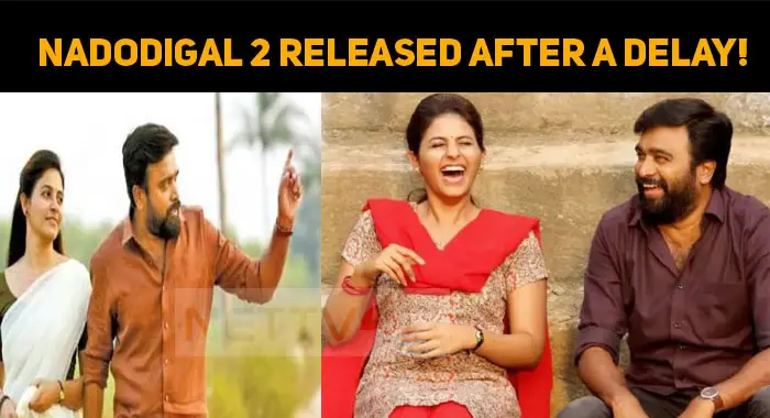 Nadodigal 2 Released After A Delay!