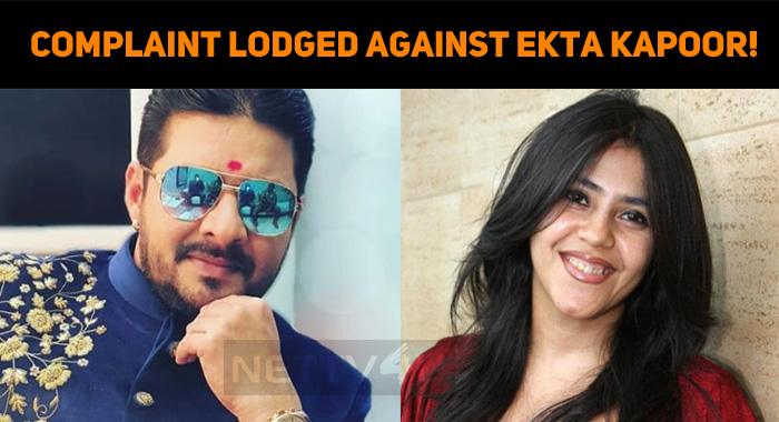 Complaint Lodged Against Ekta Kapoor!