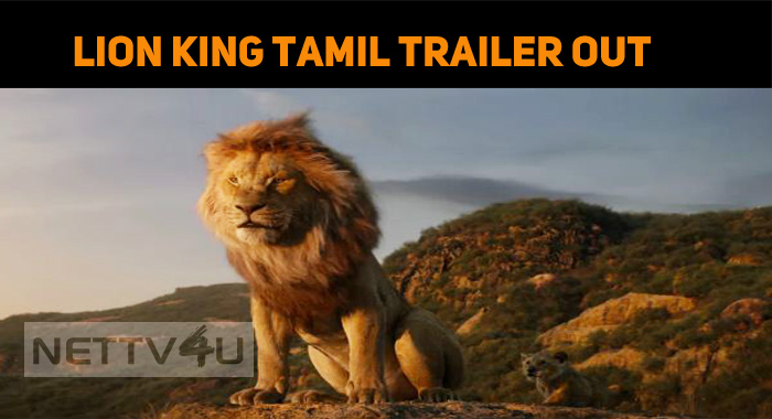 The Lion King Tamil Trailer Is Out! Exciting Voice Overs From Top Celebs!