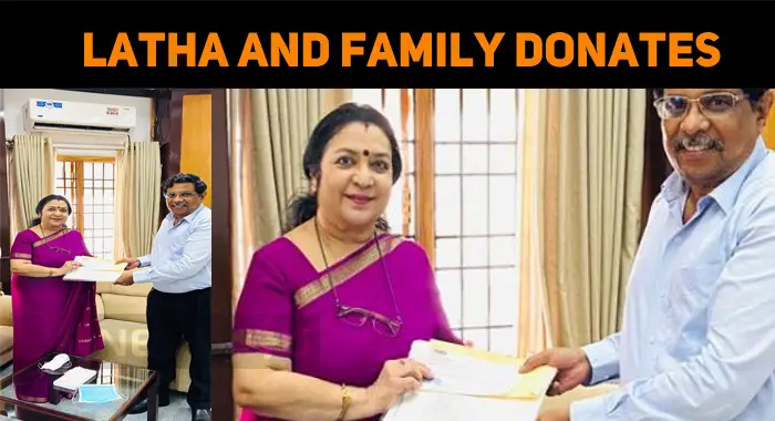 Veteran Actress Latha And Family Donate A Lump Sum!