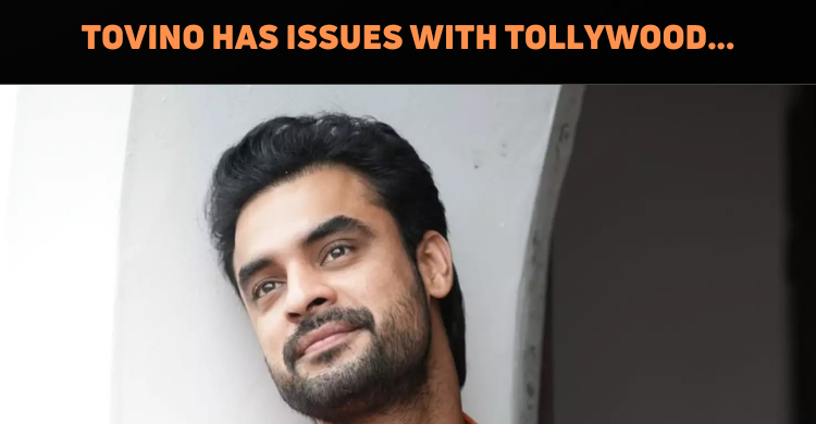 Tovino Thomas Takes A Jibe At Tollywood?