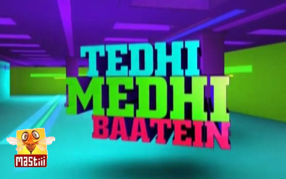 Tedhi Medhi Baatein