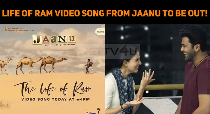 Life Of Ram Video Song From Jaanu To Be Out!