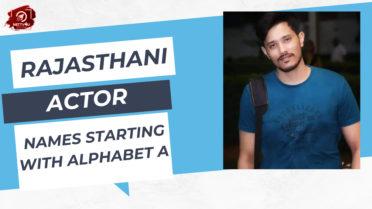 Rajasthani Actor Names Starting With Alphabet A