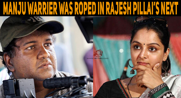 Manju Warrier Was Roped In Rajesh Pillai’s Next