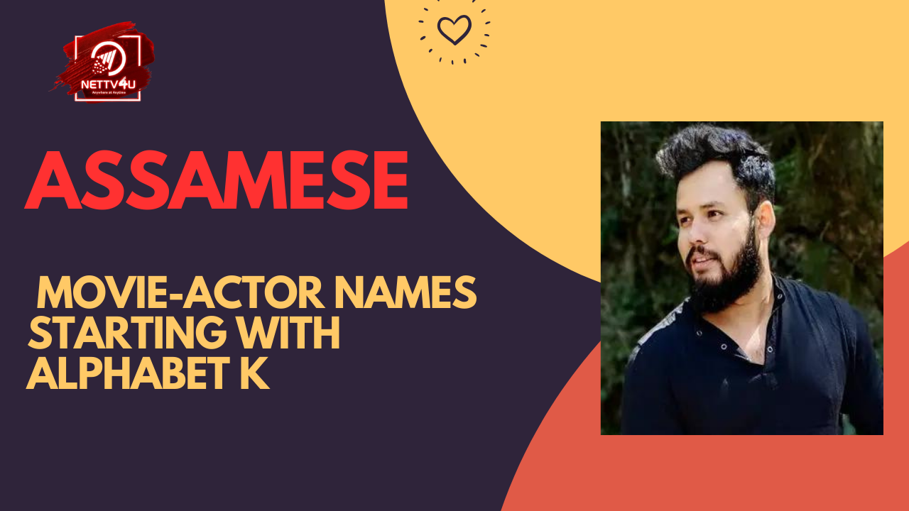 Assamese Movie-Actor Names Starting With Alphabet K