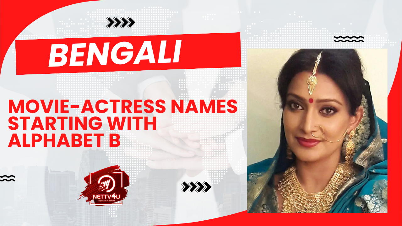 Bengali Movie-Actress Names Starting With Alphabet B