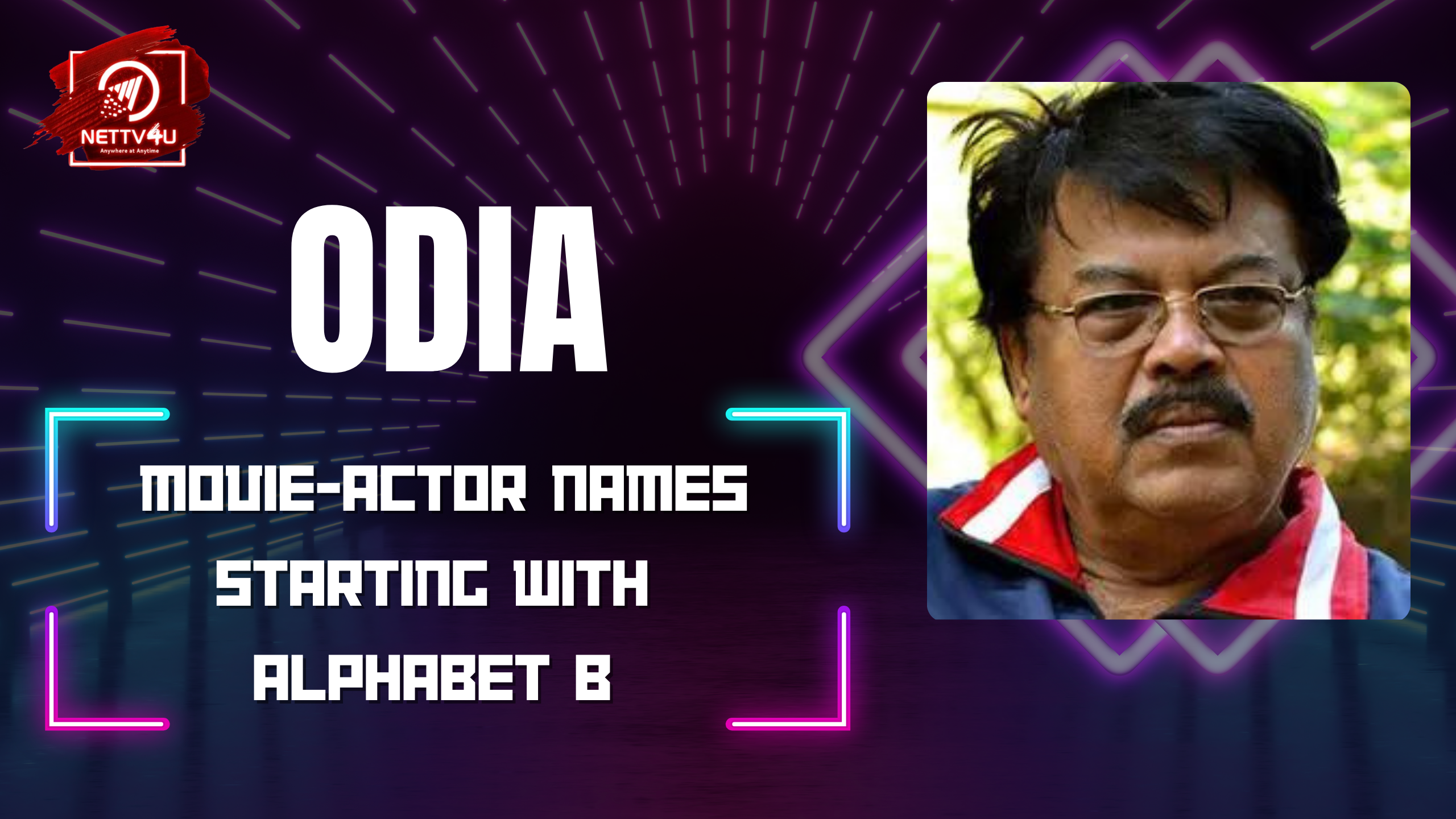 Odia Movie-Actor Names Starting With Alphabet B
