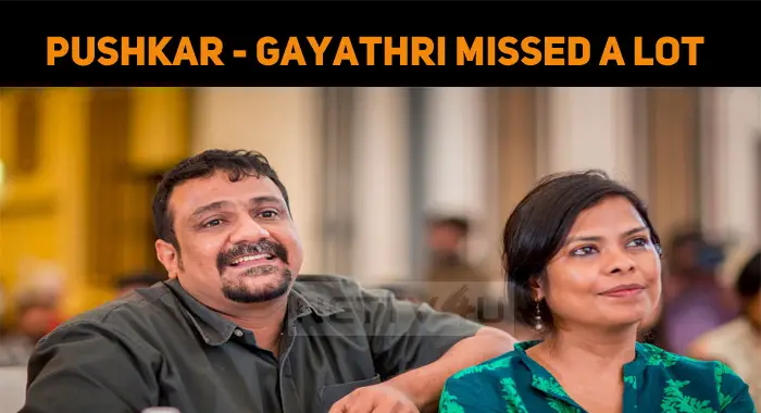 Pushkar - Gayathri Miss A Lot Of Movies For Vikram Vedha Remake!