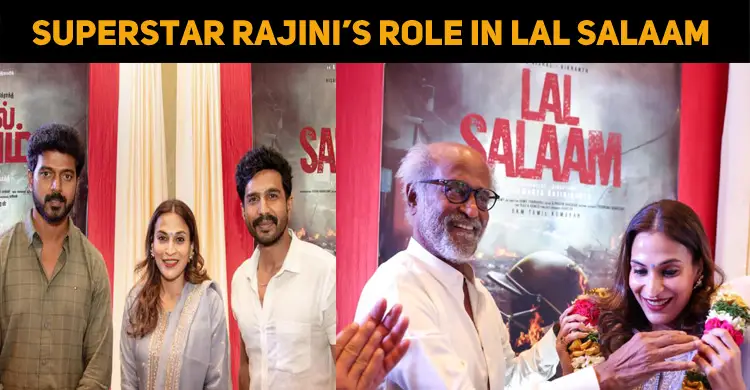 Superstar Rajini’s Role In Lal Salaam!