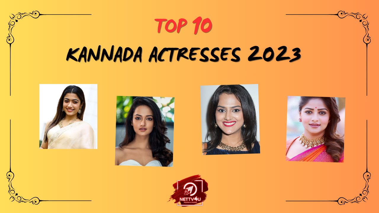 Top 10 Kannada Actresses 2023
