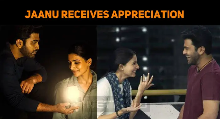 Jaanu Receives Appreciation From The Audience!