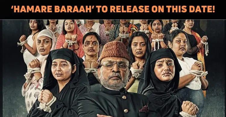 ‘Hamare Baarah’ To Release On 7 June
