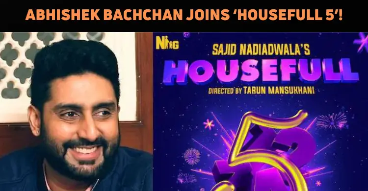 Abhishek Bachchan Joins ‘Housefull 5’!