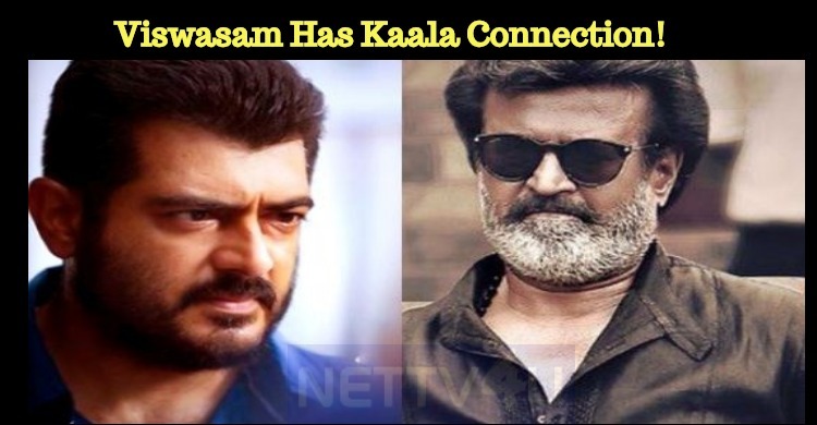 Viswasam Has Kaala Connection!