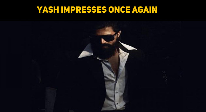 Yash Impresses His Fans Once Again!