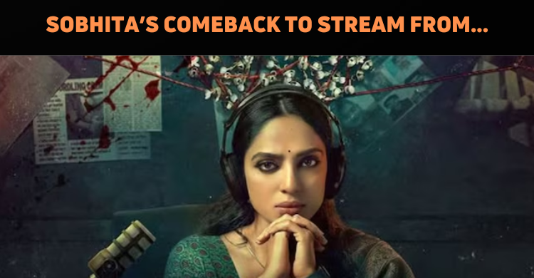 Sobhita’s Next Venture To Stream Directly From ..