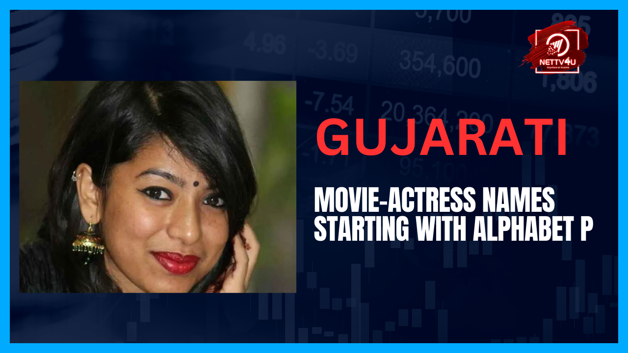 Gujarati Movie-Actress Names Starting With Alphabet P