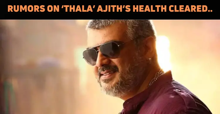 “Ajith Not Admitted For Tumour”: Spokesperson