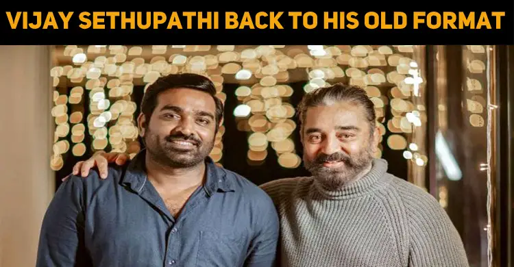 Vijay Sethupathi Is Back To His Old Format!