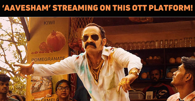‘Aavesham’ Is Out On This OTT Platform!