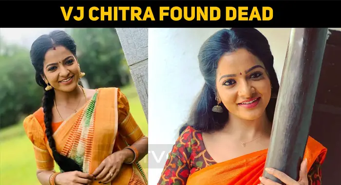 Shocking: Popular TV Anchor Cum Actress VJ Chitra Found Dead!
