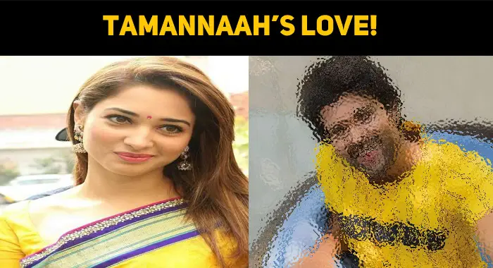 Tamannaah’s Latest Love!