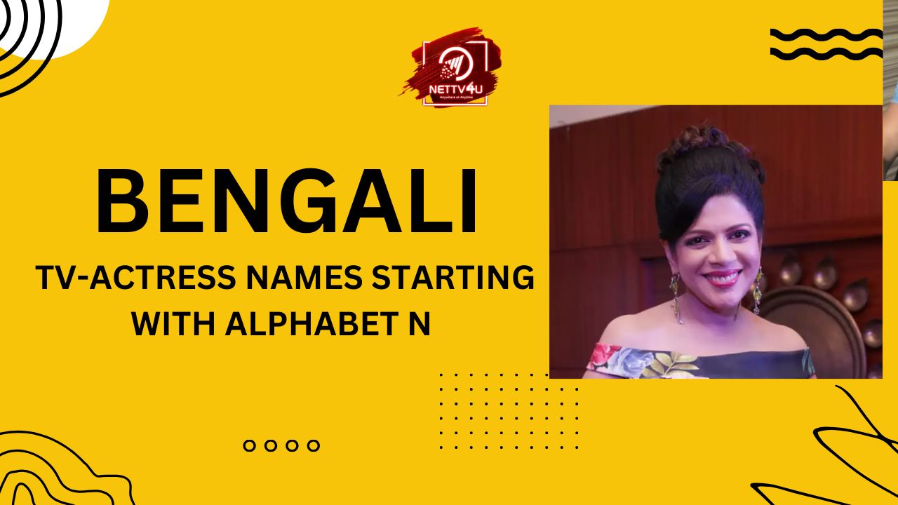Bengali Tv-Actress Names Starting With Alphabet N