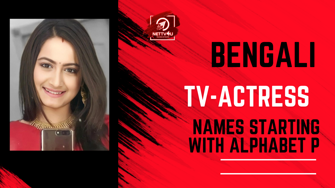 Bengali Tv-Actress Names Starting With Alphabet P