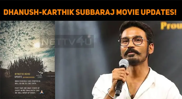 Dhanush-Karthik Subbaraj Movie Updates!