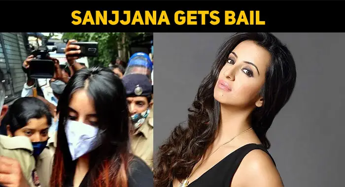 Finally… Sanjjanaa Gets Bail – Drug Scandal Case