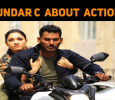 Sundar C Speaks About Vishal’s Action!
