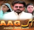 Aag Urdu tv-serials on Aaj Entertainment