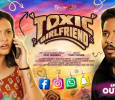 Toxic Girlfriend  Kannada web-series on Sun Neo