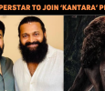 This Superstar To Join ‘Kantara 2’?