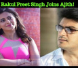 Rakul Preet Singh Joins Ajith!