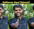 Nakkeeran Gopal Released!
