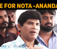 Anandaraj Campaigns For NOTA!