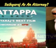 Kattappa Is Back!!! Sathyaraj As An Attorney?