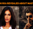 Malavika Mohanan Revealed About Master!