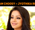 Why I Am Choosy – Jyothika Reveals