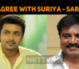 I Disagree With Suriya - Sarathkumar