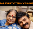 Celebs Welcome Megastar – Chiru On Twitter