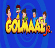 Golmaal Jr. Hindi tv-serials on Nickelodeon